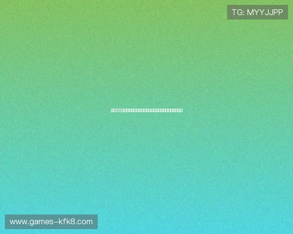 凯发K8正规官网提供多样化游戏体验,满足不同玩家的娱乐需求 凯发K8正规官网提供多样化游戏体验,满足不同玩家的娱乐需求